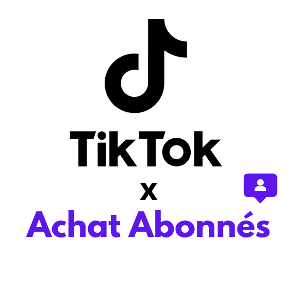 TikTok - Achat d'abonnés